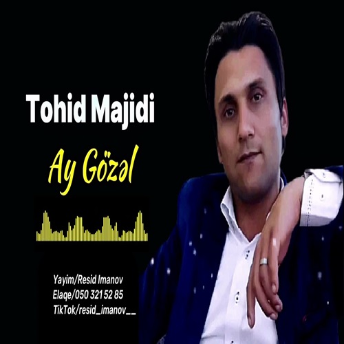 توحید مجیدی آی گوزل